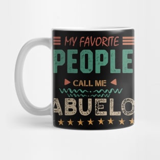 My Favorite People Call Me Abuelo Mug